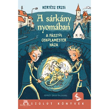 A sárkány nyomában- A pásztói oskolamester háza