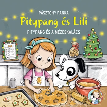 Pitypang és a mézeskalács- Pitypang és Lili