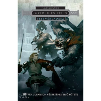 Gotrek és Felix - Testvérvadász