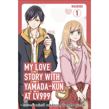 My Love Story with Yamada-kun at Lv999 1.- 999-es szintű románcom Yamada-kunnal 1.