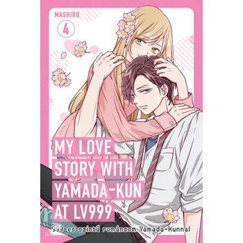 My Love Story with Yamada-kun at LV999 4.- 999-es szintű románcom Yamada-kunnal 4.