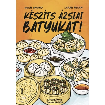 Készíts ázsiai batyukat!- képregényes szakácskönyv