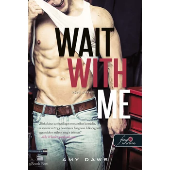 Wait With Me - Várj velem - Várj velem 1.