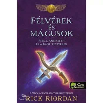 Félvérek és mágusok - Percy, Annabeth és a Kane-testvérek