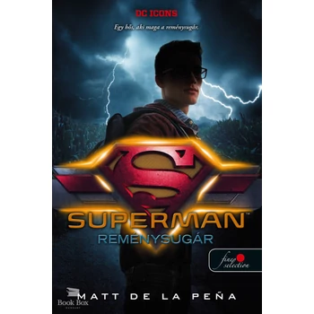 Superman - Reménysugár - DC Legendák 4.