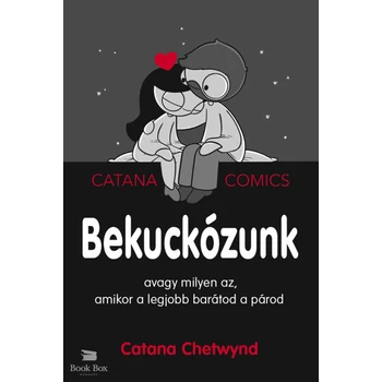 Bekuckózunk - avagy milyen az, amikor a legjobb barátod a párod