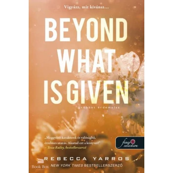 Beyond What is Given - Többet érdemelsz