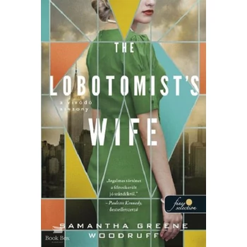 The Lobotomist's Wife - A vívódó asszony