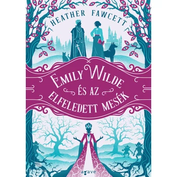 Emily Wilde és az elfeledett mesék