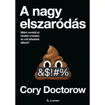 A nagy elszaródás- Miért romlott el hirtelen minden, és mit tehetünk ellene?