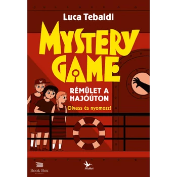 Mystery Game - Rémület a hajóúton- Olvass és nyomozz!