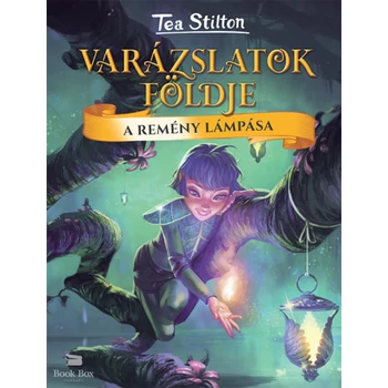 A Remény Lámpása- Varázslatok Földje