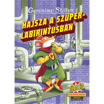 Hajsza a szuperlabirintusban- Különkiadás - több mint 50 rejtvénnyel!