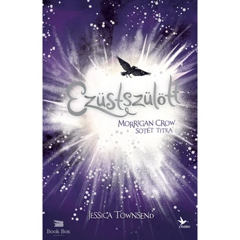 Ezüstszülött- Morrigan Crow sötét titka