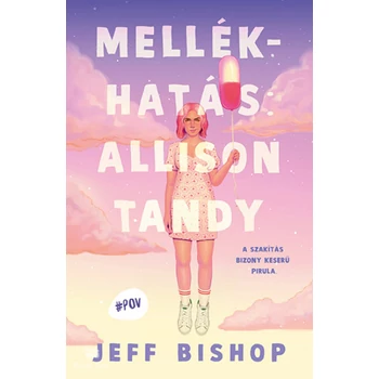 Mellékhatás: Allison Tandy- A szakítás bizony keserű pirula