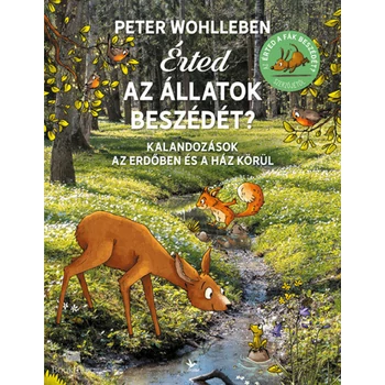 Érted az állatok beszédét?- Kalandozások az erdőben és a ház körül