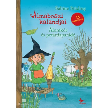 Álomkór és petárdaparádé- Almaboszi kalandjai 2.