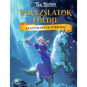 Az Egyszarvúk forrása- Varázslatok földje