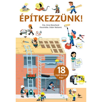 Építkezzünk!- 18 izgő-mozgó kép!