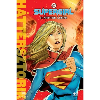 Supergirl - A Kripton lánya- Háttérsztorik