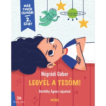 Legyél a tesóm!- Már tudok olvasni - 2. szint