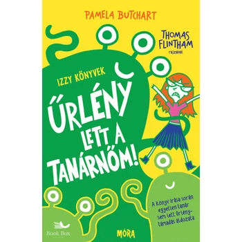 Űrlény lett a tanárnőm!- Izzy könyvek