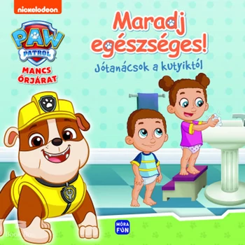 Mancs Őrjárat - Maradj egészséges!- Jótanácsok a kutyiktól