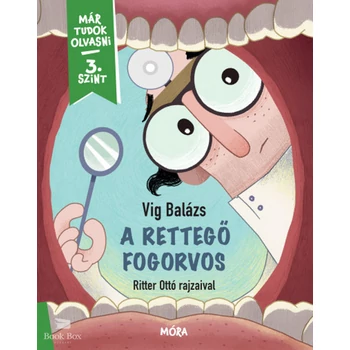 A rettegő fogorvos- Már tudok olvasni - 3. szint