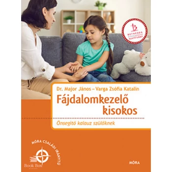 Fájdalomkezelő kisokos- Önsegítő kalauz szülőknek