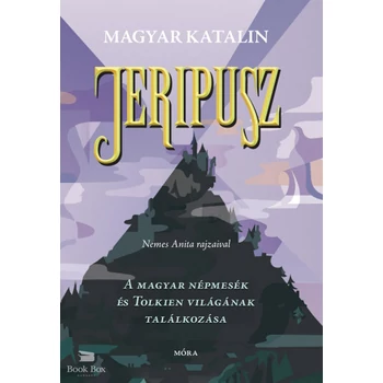 Jeripusz- A magyar népmesék és Tolkien világának találkozása