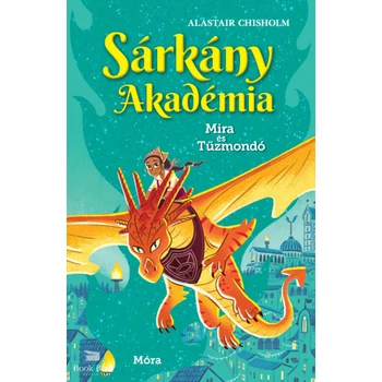 Sárkány Akadémia - Mira és Tűzmondó