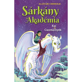 Sárkány Akadémia - Kai és Csontárnyék