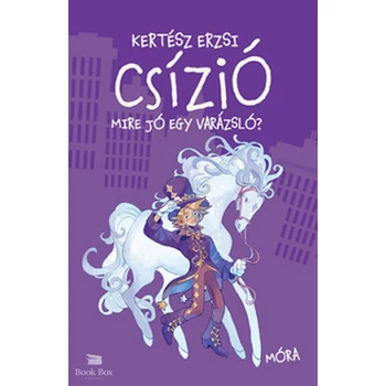 Csízió - Mire jó egy varázsló?