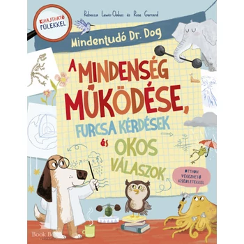 Mindentudó Dr. Dog - A Mindenség működése, furcsa kérdések és okos válaszok- Otthon végezhető kísérletekkel