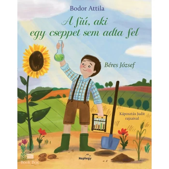 A fiú, aki cseppet sem adta fel- Béres József