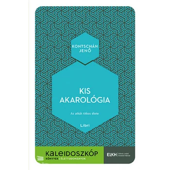 Kis akarológia- Az atkák titkos élete