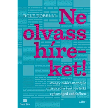 Ne olvass híreket!- Avagy miért mondj le a hírekről a testi és lelki egészséged érdekében