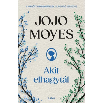 Akit elhagytál