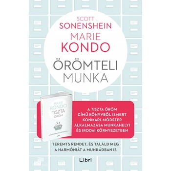 Örömteli munka- Teremts rendet, és találd meg a harmóniát a munkádban is