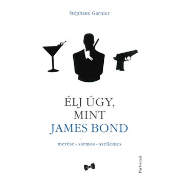 Élj úgy, mint James Bond