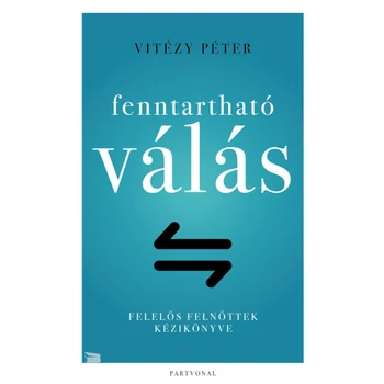 Fenntartható válás - Felelős felnőttek kézikönyve