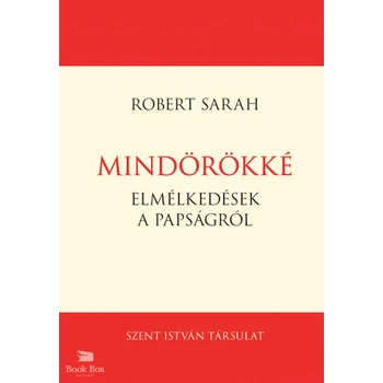 Mindörökké- Elmélkedések a papságról