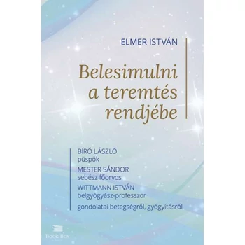Belesimulni a teremtés rendjébe- Bíró László püspök, Mester Sándor sebész főorvos és Wittmann István belgyógyász-professzor gondolatai betegségről, gyógyításról