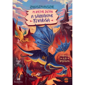 A sárkányok fővárosa- Zabaszauruszok 6.
