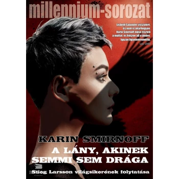 A lány, akinek semmi sem drága- Millennium-sorozat 7.