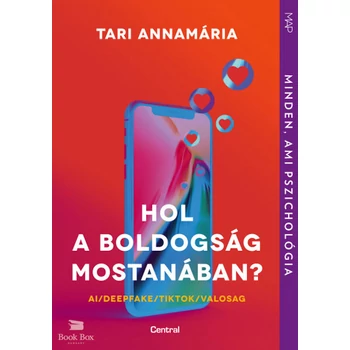 Hol a boldogság mostanában? - AI/deepfake/TikTok/valosag