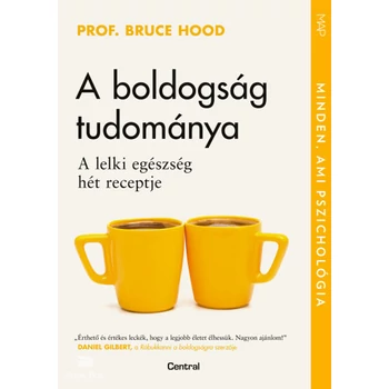 A boldogság tudománya- A lelki egészség hét receptje