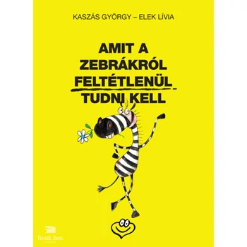 Amit a zebrákról feltétlenül tudni kell