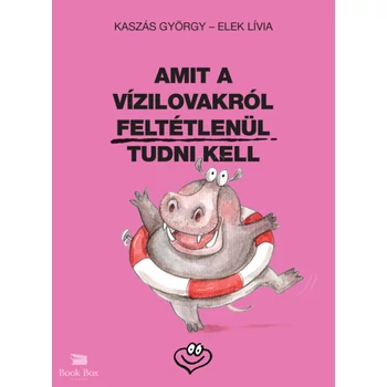 Amit a vízilovakról feltétlenül tudni kell