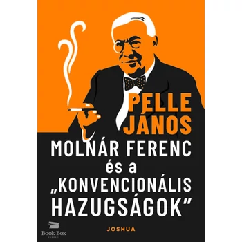 Molnár Ferenc és a konvencionális hazugságok